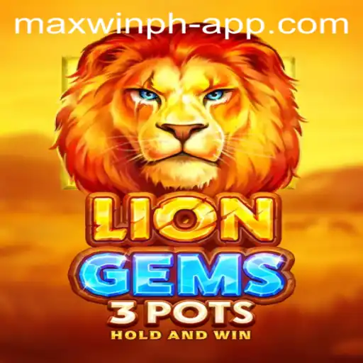 Exploring LionGems3pots: A Thrilling Adventure with MAXWINPH