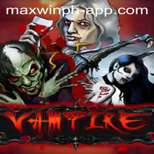 Dive into the Thrilling World of 'Vampire' - Discover MAXWINPH